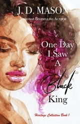 One Day I Saw A Black King - J. D. Mason