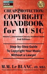 CHEAP PROTECTION COPYRIGHT HANDBOOK FOR MUSIC, 2nd Edition - M. M. Le Blanc