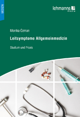 Leitsymptome Allgemeinmedizin - Monika &Ouml;zman