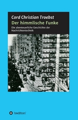 Der himmlische Funke -  Cord Christian Troebst
