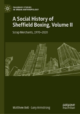 A Social History of Sheffield Boxing, Volume II - Matthew Bell, Gary Armstrong