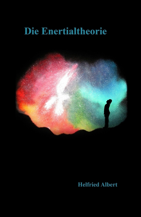 Die Enertialtheorie -  Helfried Albert