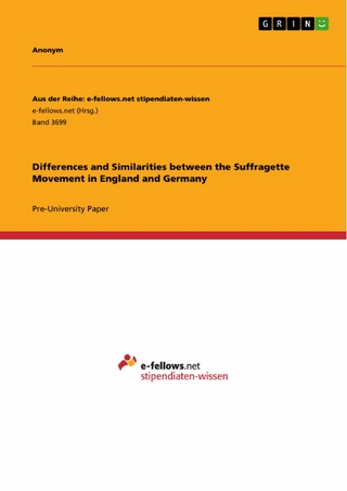 Differences and Similarities between the Suffragette Movement in England and Germany
