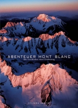 Abenteuer Mont Blanc - Stefano Ardito