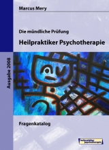 Die mündliche Prüfung - Heilpraktiker Psychotherapie - Mery, Marcus