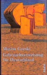 Gebrauchsanweisung f&uuml;r Deutschland - Maxim Gorski
