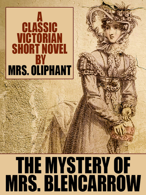 Mystery of Mrs. Blencarrow -  Mrs. Oliphant
