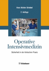 Operative Intensivmedizin -  Hans Walter Striebel
