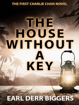 House Without a Key -  Earl Derr Biggers