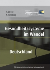 Gesundheitssysteme im Wandel: Deutschland - Reinhard Busse, Annette Riesberg