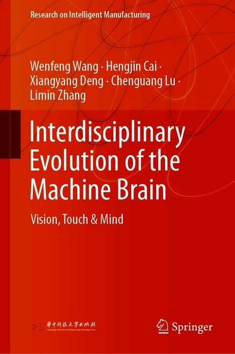 Interdisciplinary Evolution of the Machine Brain - Wenfeng Wang, Hengjin Cai, Xiangyang Deng, Chenguang Lu, Limin Zhang