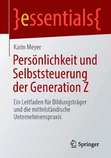 Pers&ouml;nlichkeit und Selbststeuerung der Generation Z - Karin Meyer