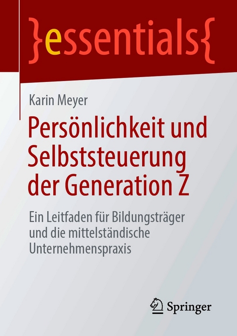 Pers&ouml;nlichkeit und Selbststeuerung der Generation Z - Karin Meyer