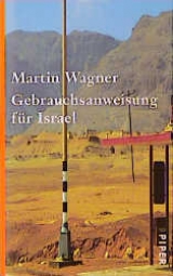 Gebrauchsanweisung f&uuml;r Israel - Martin Wagner