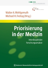 Priorisierung in der Medizin - Walter A. Wohlgemuth, Michael H. Freitag