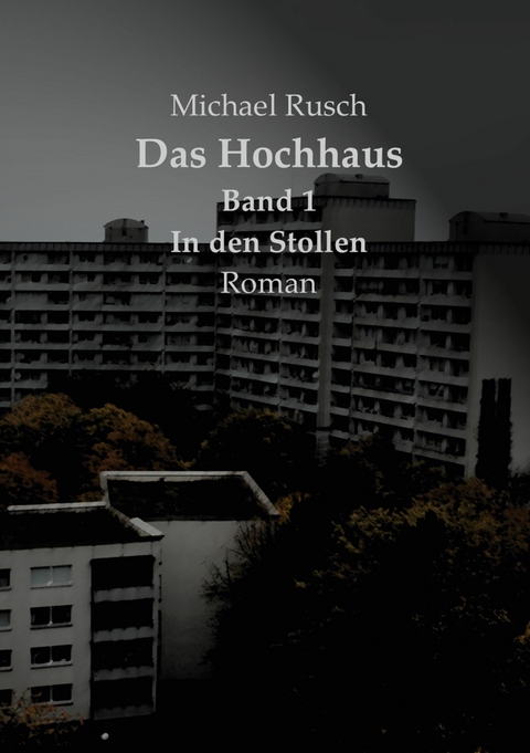 Das Hochhaus Band 1 - Michael Rusch