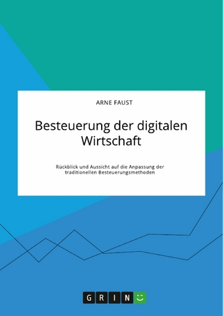 Besteuerung der digitalen Wirtschaft. Rückblick und Aussicht auf die Anpassung der traditionellen Besteuerungsmethoden