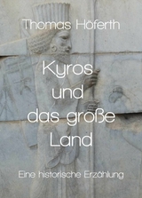 Kyros und das gro&szlig;e Land - Thomas H&ouml;ferth