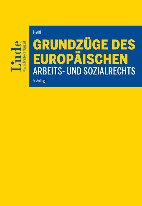 Grundz&uuml;ge des europ&auml;ischen Arbeits- und Sozialrechts -  Ulrich Runggaldier,  Christina Hie&szlig;l