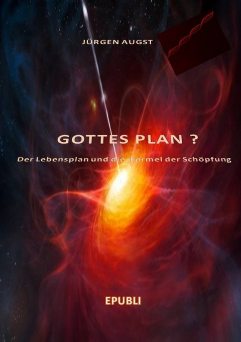 Gottes Plan? -  J&uuml;rgen Augst