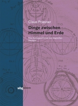 Dinge zwischen Himmel und Erde - Claus Priesner