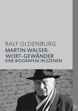 MARTIN WALSER - WORT-GEW&Auml;NDER - Ralf Oldenburg