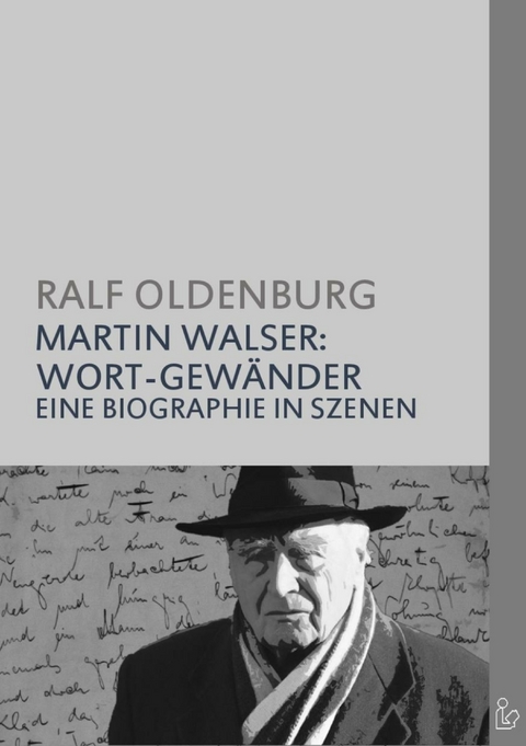 MARTIN WALSER - WORT-GEW&Auml;NDER - Ralf Oldenburg