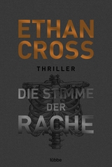 Die Stimme der Rache - Ethan Cross