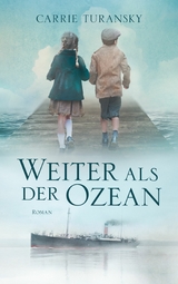 Weiter als der Ozean - Carrie Turansky
