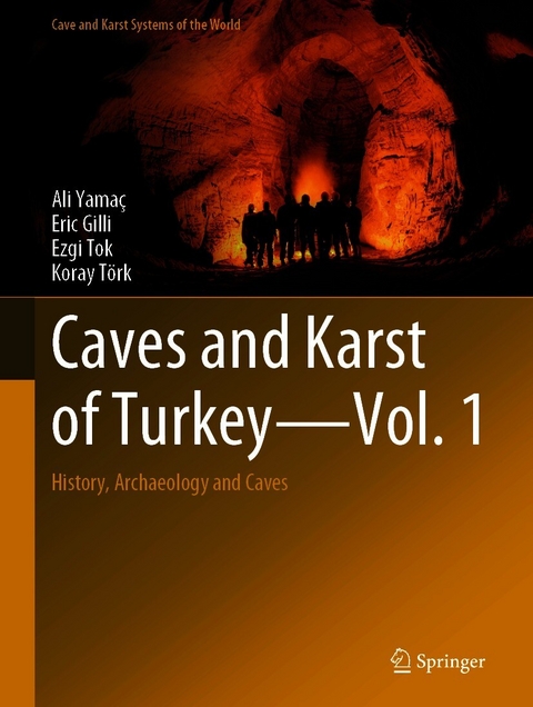 Caves and Karst of Turkey - Vol. 1 - Ali Yama&ccedil;, Eric Gilli, Ezgi Tok, Koray T&ouml;rk