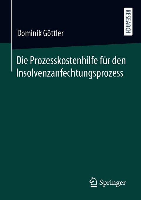 Die Prozesskostenhilfe f&uuml;r den Insolvenzanfechtungsprozess - Dominik G&ouml;ttler