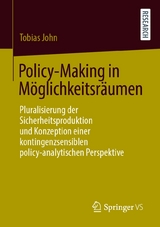 Policy-Making in M&ouml;glichkeitsr&auml;umen - Tobias John