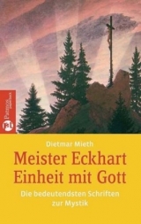 Meister Eckhardt - Einheit mit Gott - Mieth, Dietmar