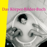 Das K&ouml;rper-Bilder-Buch - 