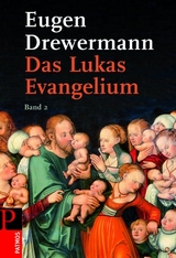 Das Lukas-Evangelium. Bilder erinnerter Zukunft - Eugen Drewermann
