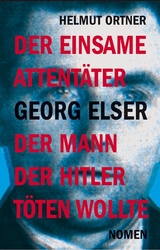 Georg Elser - Helmut Ortner