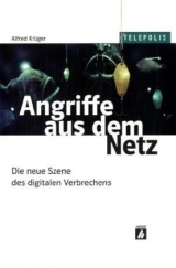 Angriffe aus dem Netz - Alfred Kr&uuml;ger