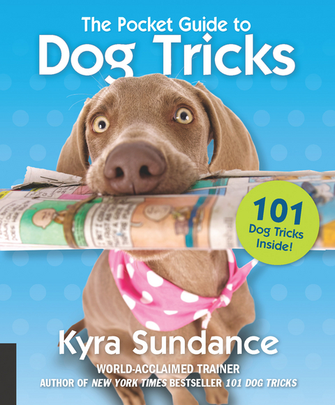 Pocket Guide to Dog Tricks -  Kyra Sundance