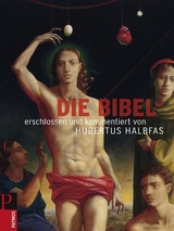 Die Bibel - Hubertus Halbfas