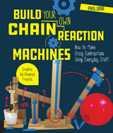 Build Your Own Chain Reaction Machines - Paul Long