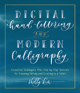 Digital Hand Lettering and Modern Calligraphy - Shelly Kim