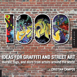 1,000 Ideas for Graffiti and Street Art - Cristian Campos