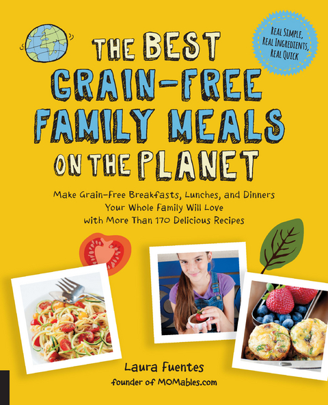 The Best Grain-Free Family Meals on the Planet - Laura Fuentes