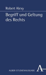 Begriff und Geltung des Rechts - Robert Alexy