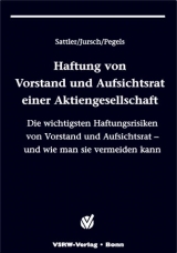 Haftung von Vorstand und Aufsichtsrat einer Aktiengesellschaft - Andreas Sattler, Peter Jursch, Anna Pegels
