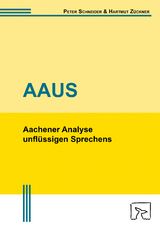 Aachener Analyse unfl&uuml;ssigen Sprechens (AAUS) - Peter Schneider, Hartmut Z&uuml;ckner