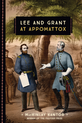 Lee and Grant at Appomattox - Mackinlay Kantor
