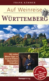 Auf Weinreise - W&uuml;rttemberg - Frank K&auml;mmer
