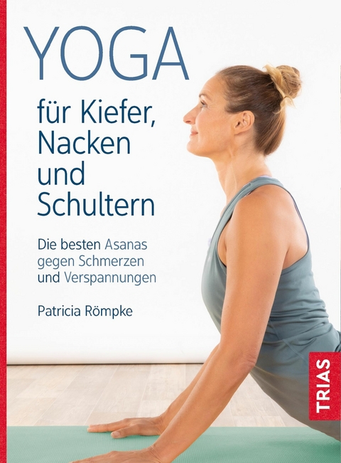 Yoga f&uuml;r Kiefer, Nacken und Schultern - Patricia R&ouml;mpke
