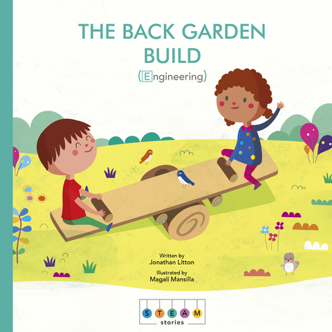 STEAM Stories: The Backyard Build (Engineering) -  Jonathan Litton